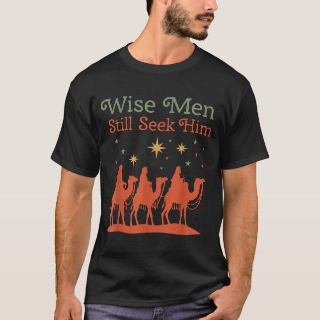 Wise Men Still Seek Him Nativity Scene Christian C T-Shirt (Vorderseite)