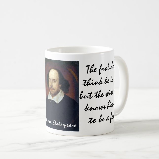 Wise/Narr & "Do No Harm" Shakespeare Quotes Kaffeetasse (VorderseiteRechts)