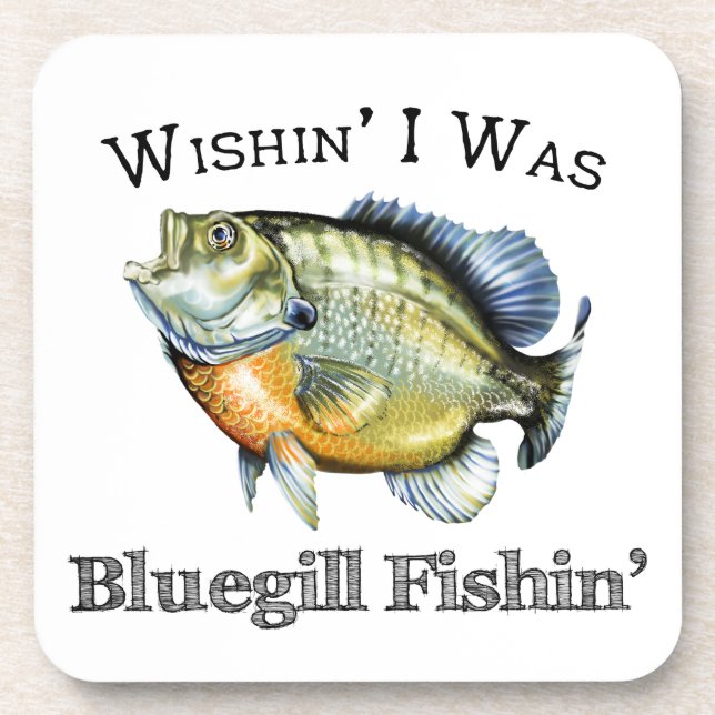 Wishin I was Bluegill Fishin Getränkeuntersetzer (Vorderseite)