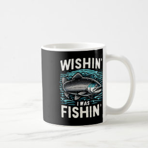 Wishin I was Fishin Women's Mens Funny Stealhead F Kaffeetasse