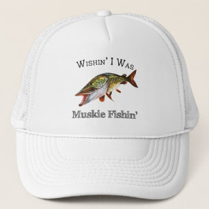 Wishin I was Muskie Fishin Truckerkappe
