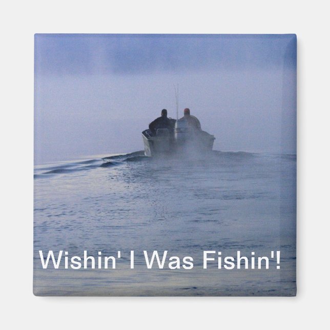 Wishin' Ich war Fishin' Magnet (Vorne)