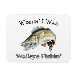 Wishin Ich war Walleye Fishin Magnet