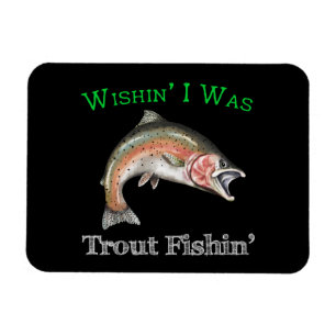 Wishin zum Foreut Fishin Magnet