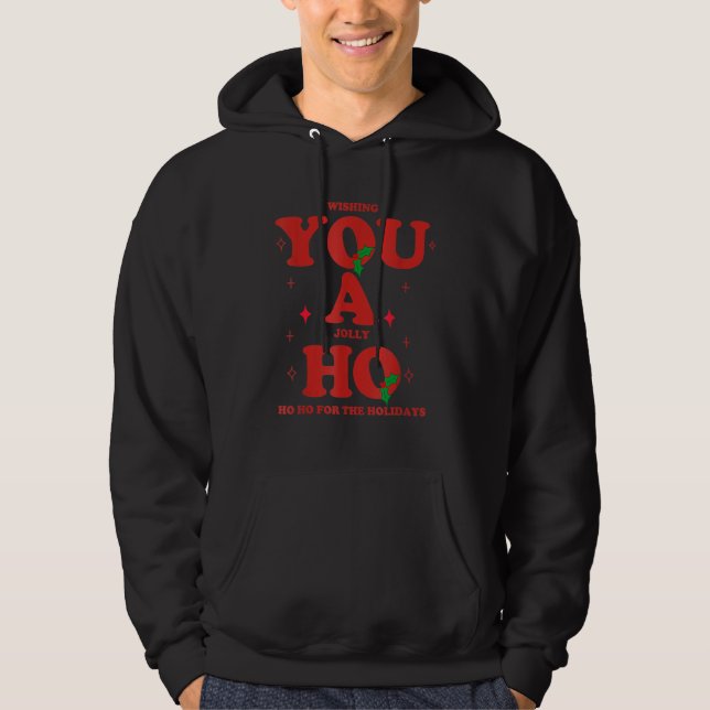 Wishing You A Jolly Ho Ho Ho For The Holidays Merr Hoodie (Vorderseite)