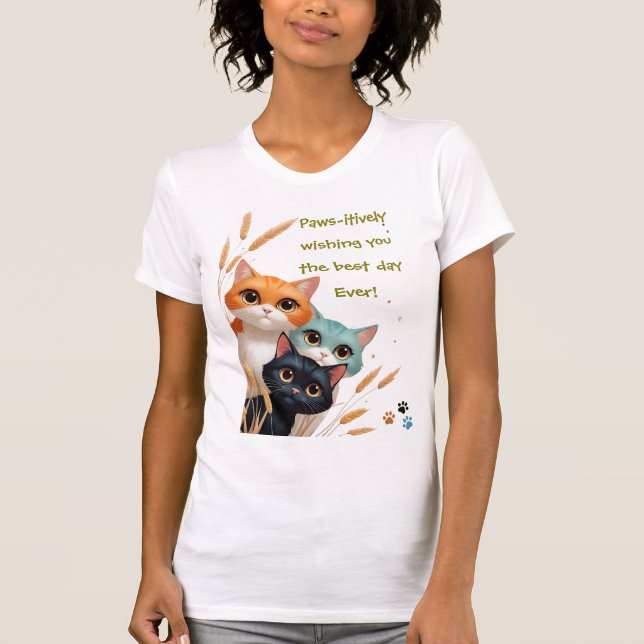Wishing You The Best Day Ever Positivity T-Shirt (Vorderseite)