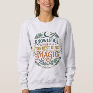 Wissen ist die beste Art von Magie Buch Mond Sweatshirt