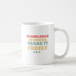 Wissen ist Power frei teilen Kaffeetasse