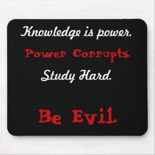 Wissen ist Power., Power verdirbt., Studie Har… Mousepad
