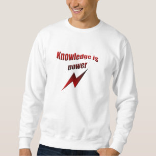 Wissen ist Power Sweatshirt