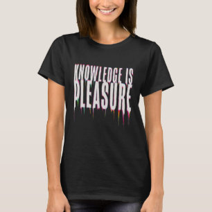 Wissen ist Vergnügen Süße Liebenswerte Schule Lehr T-Shirt