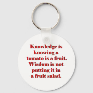 Wissen ist zu wissen, dass eine Tomate eine Frucht Schlüsselanhänger