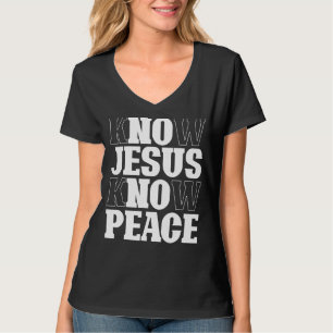 Wissen Jesus kennen Frieden Religion Gotteskirche T-Shirt