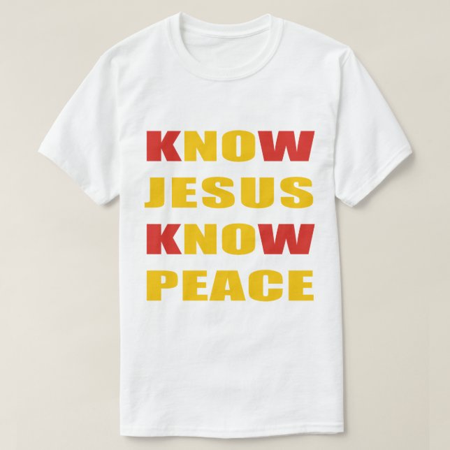 WISSEN JESUS KENNEN FRIEDEN T-Shirt (Design vorne)