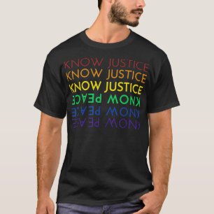 WISSEN JUSTIZ KENNEN FRIEDEN BLM LGBTQ PRIDE RACIA T-Shirt