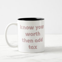 Wissen Sie, dass Ihre wert dann Steuer-Tasse