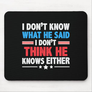 Wissen Sie nicht, was er sagte, ich glaube nicht,  Mousepad