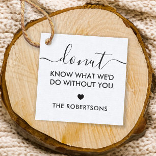 Wissen Sie nicht, was wir ohne Sie tun würden, Kra Geschenkanhänger