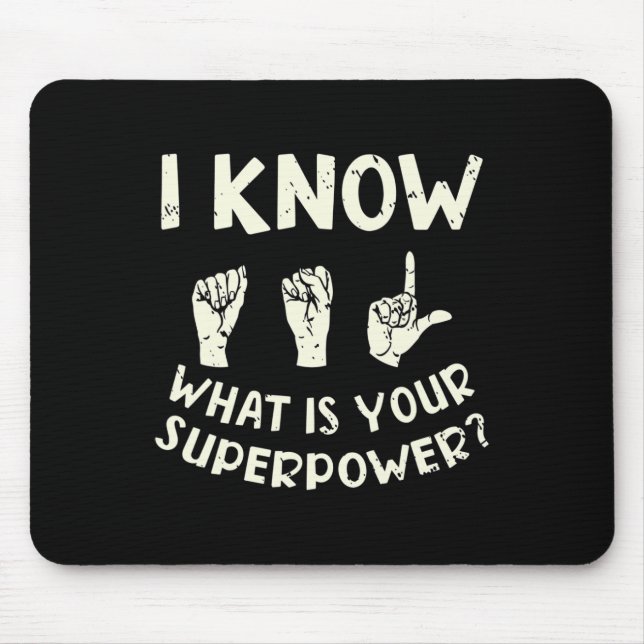Wissen Sie, was Ihr Superpower Awareness-Zeichen i Mousepad (Vorne)