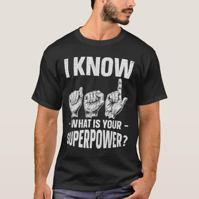 Wissen Sie, was Ihr Superpower Awareness-Zeichen i T-Shirt (Vorderseite)