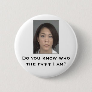 Wissen Sie, wem das f *** ich sind? Button