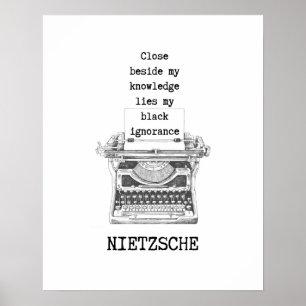 Wissen und Ignoranz Philosophie Zitat Nietzsche Poster