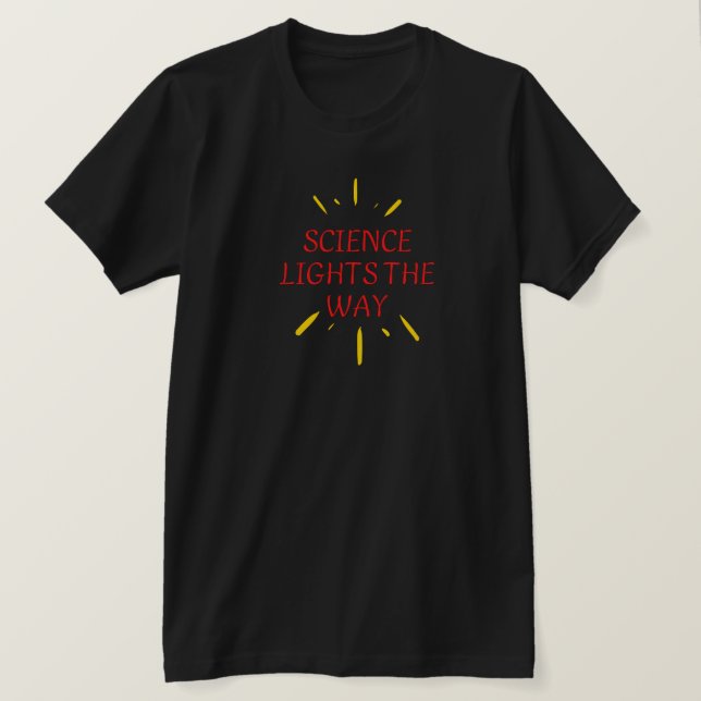 Wissenschaft beleuchtet den Weg T-Shirt (Design vorne)