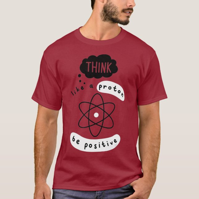 Wissenschaft denkt wie Proton Funny Science T-Shirt (Vorderseite)