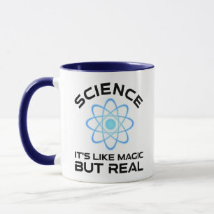 Wissenschaft - Es ist wie Magie, aber real Tasse
