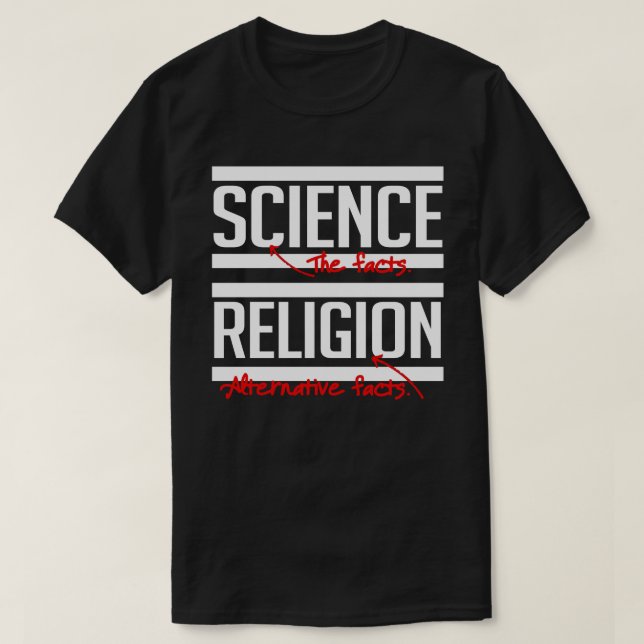 Wissenschaft = Fakten und Religion = Alternative F T-Shirt (Design vorne)