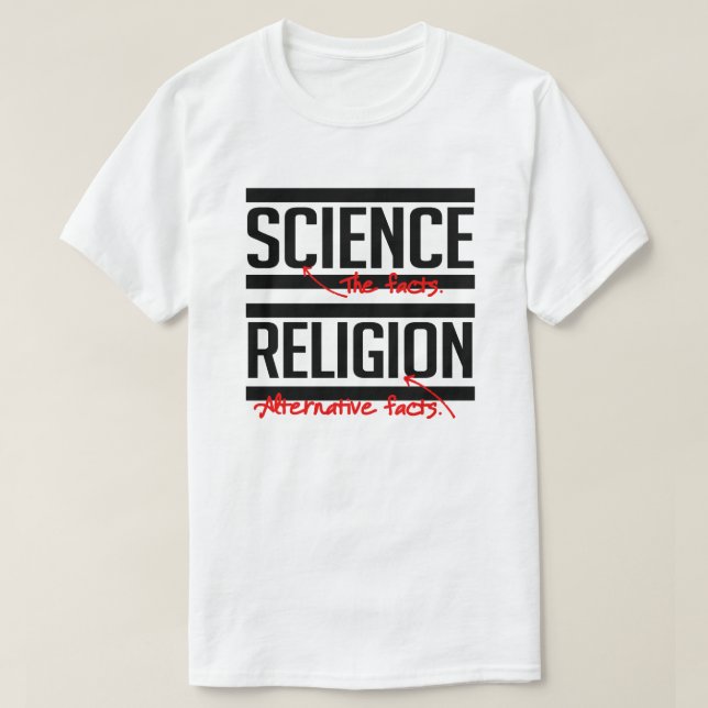 Wissenschaft = Fakten und Religion = Alternative F T-Shirt (Design vorne)