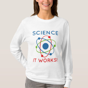 Wissenschaft funktioniert! T-Shirt