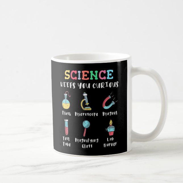 Wissenschaft hält dich neugierig kaffeetasse (Rechts)
