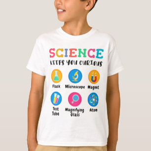 Wissenschaft hält dich neugierig T-Shirt
