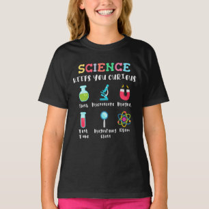 Wissenschaft hält dich neugierig T-Shirt