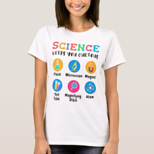 Wissenschaft hält dich neugierig T-Shirt