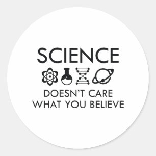 Wissenschaft interessiert sich nicht, was Sie Runder Aufkleber