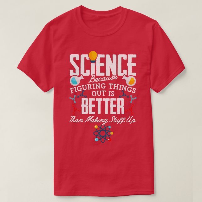 Wissenschaft ist besser T-Shirt (Design vorne)