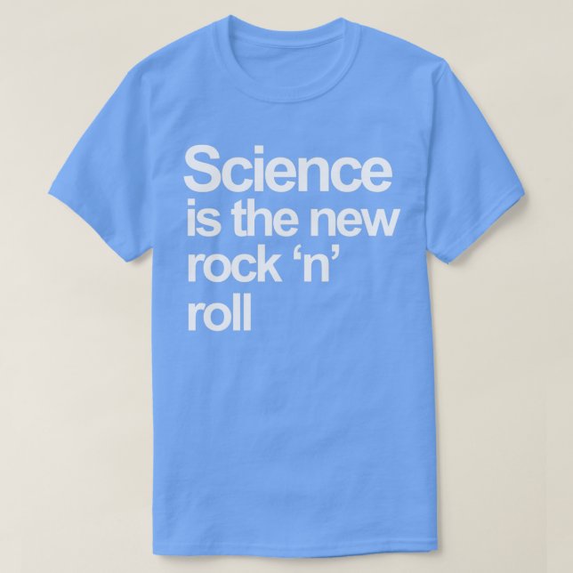 Wissenschaft ist der neue Schlag und die neue Roll T-Shirt (Design vorne)