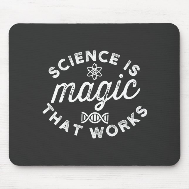 WISSENSCHAFT IST DIE FUNKTIONIERENDE MAGIE MOUSEPAD (Vorne)