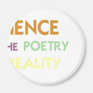 Wissenschaft ist die Poesie der Realität Magnet