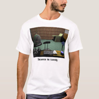 Wissenschaft ist einsam T-Shirt