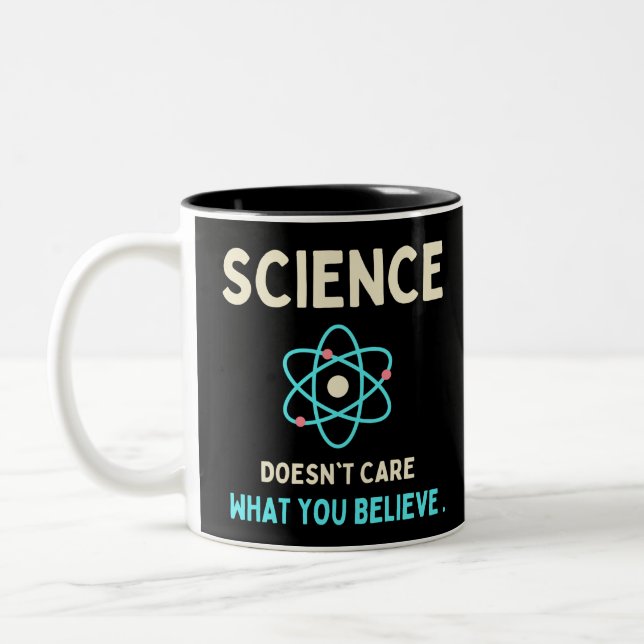 Wissenschaft ist es egal, was du glaubst zweifarbige tasse (Links)