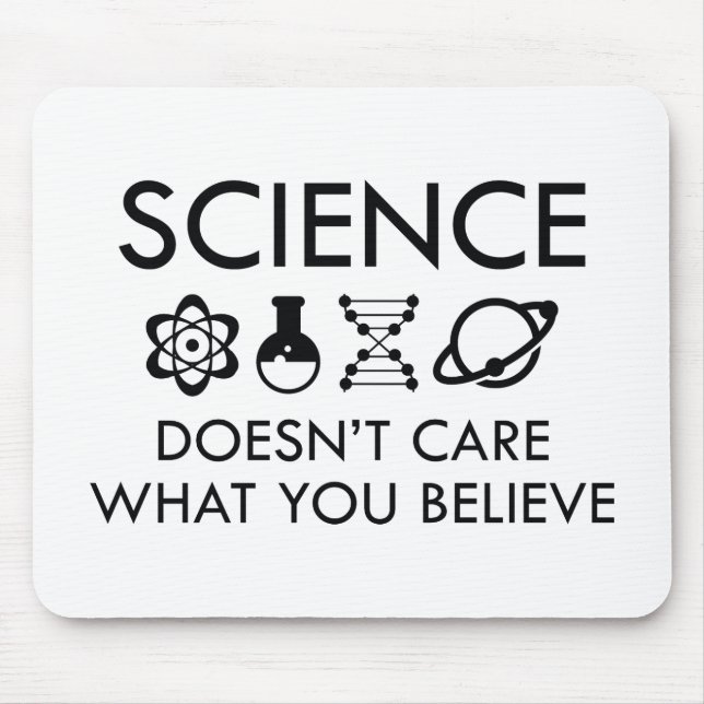 Wissenschaft ist es egal, was man glaubt mousepad (Vorne)