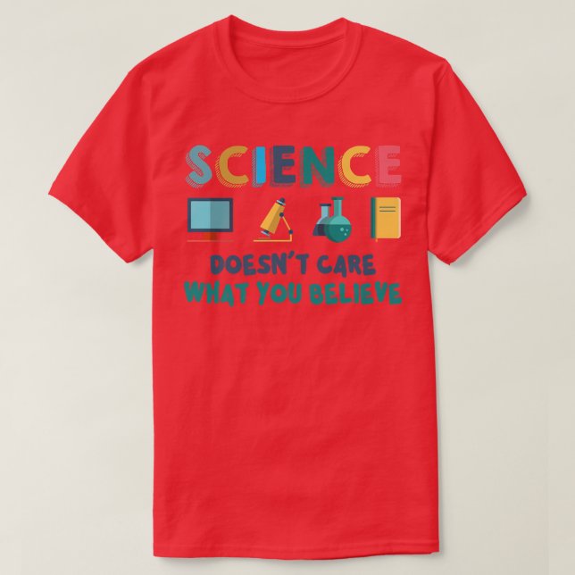 Wissenschaft ist es egal, was man von der Wissensc T-Shirt (Design vorne)