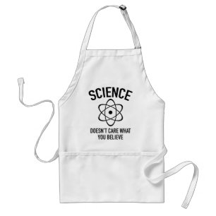 Wissenschaft ist es egal, woran man glaubt schürze