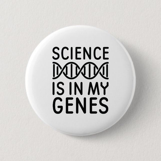 Wissenschaft ist in meinen Genen Button (Vorderseite)