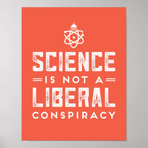 Wissenschaft ist kein Poster liberaler Verschwörun