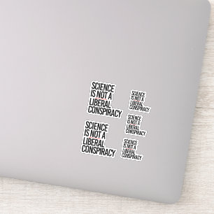 WISSENSCHAFT IST KEINE LIBERALE KONSPIRATIE AUFKLEBER