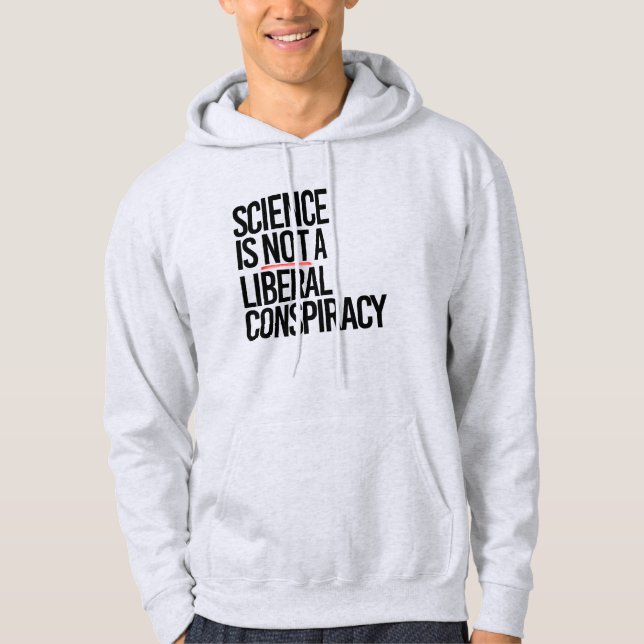 WISSENSCHAFT IST KEINE LIBERALE KONSPIRATIE HOODIE (Vorderseite)